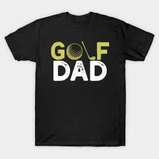 Golf Dad Gift Fathers Day Golf Dad Golf Lovers Gift T-Shirt